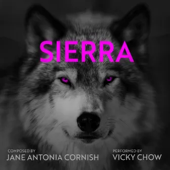 Jane Antonia Cornish: Sierra by Vicky Chow