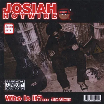 Who is it..The L.P. by Josiah Hotwire