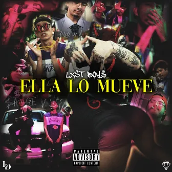 Ella Lo Mueve by Lxst Boy$