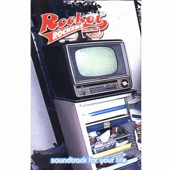 Soundtrack For Your Life by Rocket Rockers