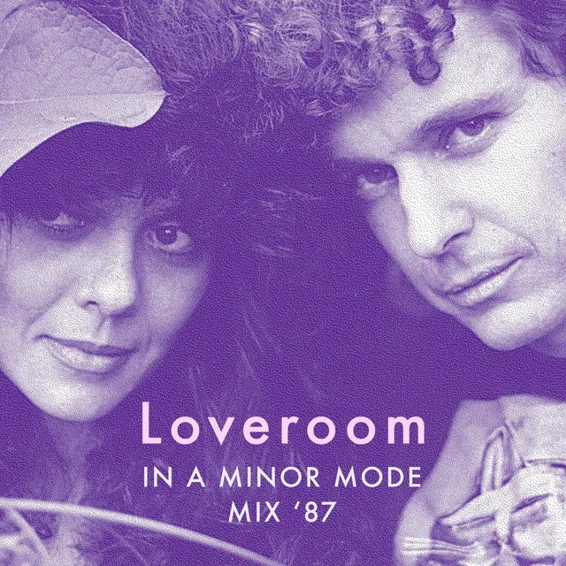 Loveroom (In a Minor Mode Mix '87)