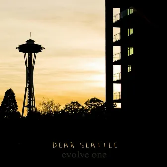 Dear Seattle by Evolve One