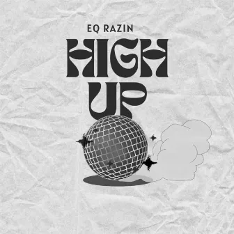 High Up by Eq Razin