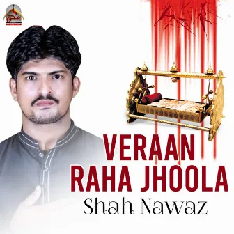 Veraan Raha Jhoola by Shah Nawaz