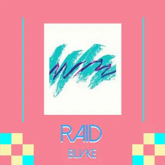 Raid by Blvke