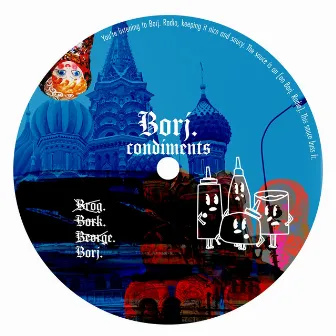 Condiments - EP by Borj.