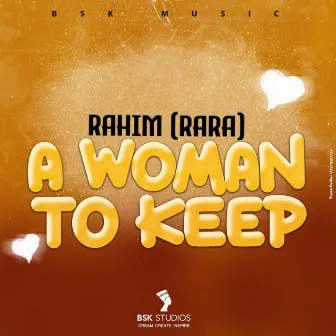 A WOMAN TO KEEP by Rahim Rara