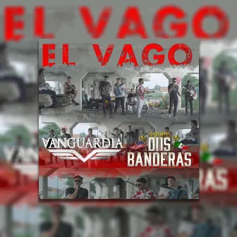 El Vago by Grupo Dos Banderas