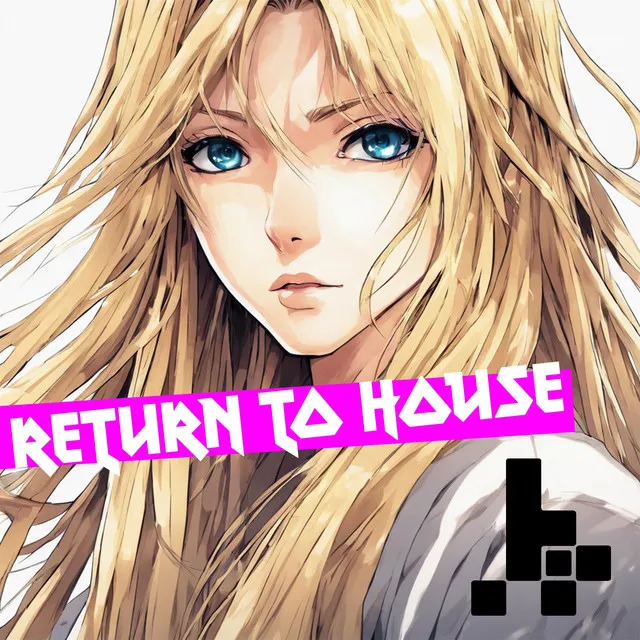 Return to House