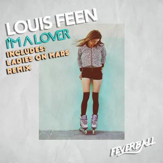 I'm a Lover by Louis Feen