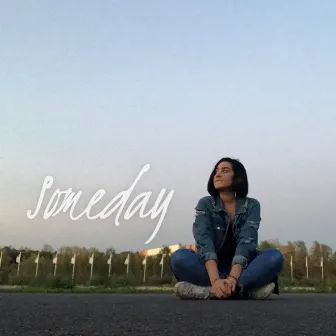 Someday by Dilay