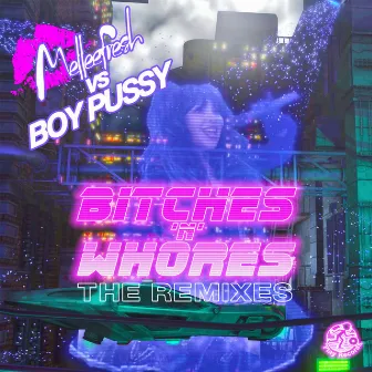 Bitches 'n' Whores: The Remixes by Boy Pussy