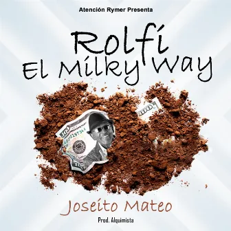 Joseito Mateo by Rolfi El Milky Way