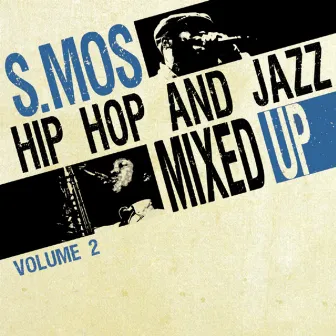 Hip Hop & Jazz Mixed Up vol.2 by S.Mos