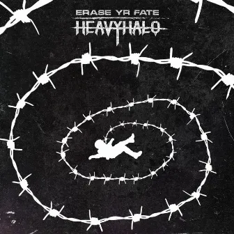 Erase Yr Fate by Heavy Halo