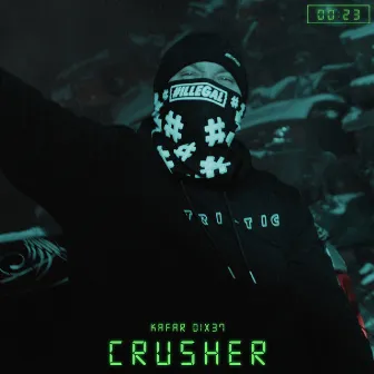 Crusher by Kafar Dix37