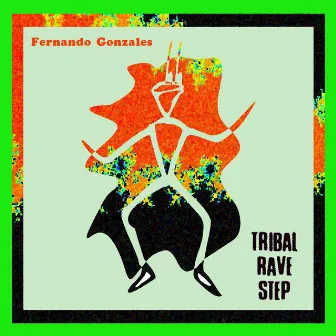 Tribal Rave Step by Fernando Gonzales