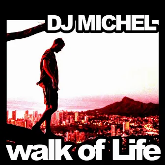 Walk of Life by Dj Michel