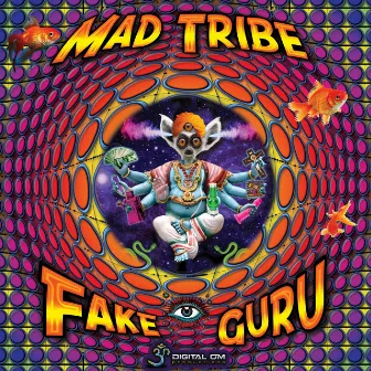 Fake Guru by Mad Tribe