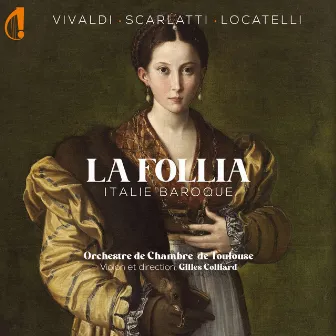 La Follia (Italie baroque) by Orchestre De Chambre De Toulouse