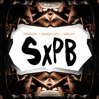 SxPB (feat. Grasu Xxl & Smiley) by Tranda