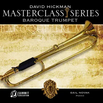 Masterclass Series - Baroque Trumpet Repertoire by David Hickman