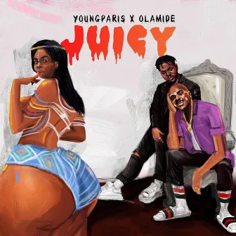 Juicy (feat. Olamide) by Young Paris