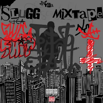 SLUGG MIXTAPE by TCA