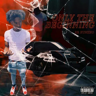 Only The Beginning (EP) by Rr Hunxho