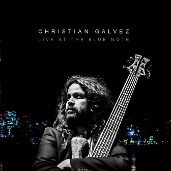 Christian Galvez Live at the Blue Note by Rodrigo Galvez