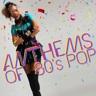 Anthems of 80's Pop by 80's Pop Band