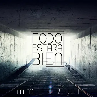 Todo Estará Bien by Maleywa