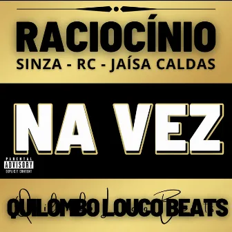 Na Vez by Quilombo Louco Beats