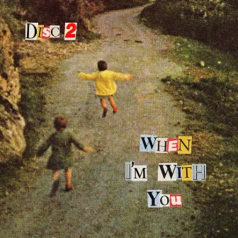 When I'm With You by DISC 2