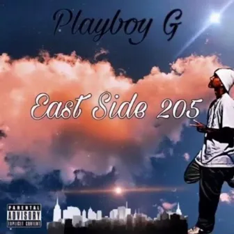 East Side 205 by Playboy G