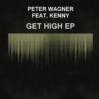 Get High EP by Peter Wagner