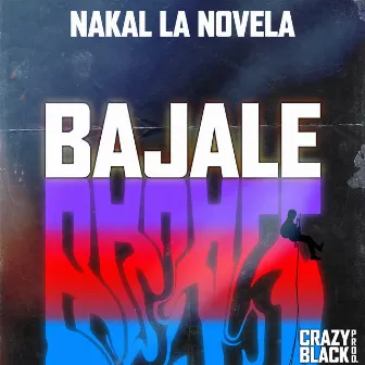 Bajale by Nakal La Novela