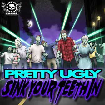 Sink Your Teeth In by Pretty Ugly