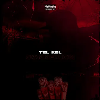 Connexion by Tel Kel