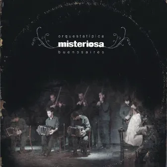 Música para bailar (2008) by Orquesta Típica Misteriosa Buenos Aires