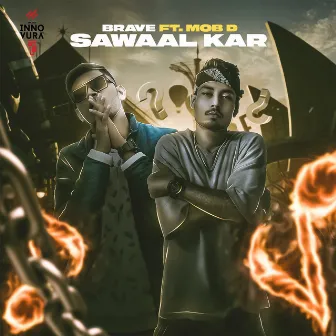 Sawaal Kar by Brave Wrld