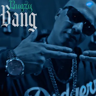 Bang by Bugzy