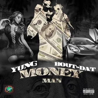 Money Man by Yung Bout-Dat