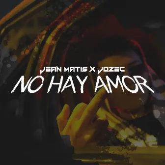 No Hay Amor by Jean Matis