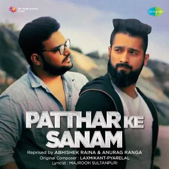 Patthar Ke Sanam - Single by Anurag Ranga