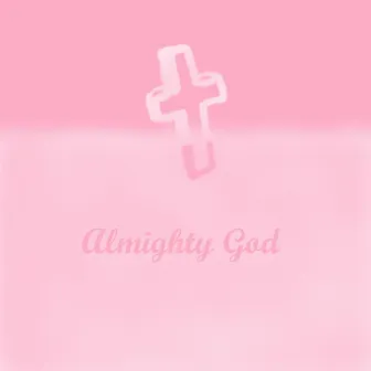 Almighty God by CyberSpaceChase