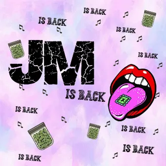 Jm Is Back by JM el de trece