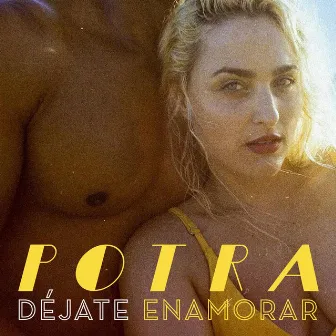 Déjate Enamorar by Potra