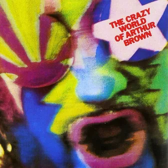 The Crazy World of Arthur Brown by The Crazy World Of Arthur Brown