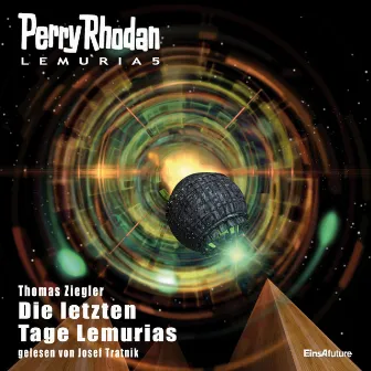 Die letzten Tage Lemurias [Perry Rhodan - Lemuria 5 (Ungekürzt)] by Thomas Ziegler